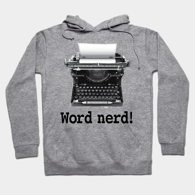 Word Nerd Hoodie by Buffyandrews